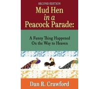Dan R Crawford Mud Hen In a Peacock Parade (Tascabile)