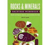 Rocks & Minerals Backyard Workbook: Hands-on Projects, Quizzes, and Activities for Kids