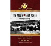 Dan Rager The Maple Leaf Route (Tascabile)