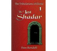 Dan Rendell The Last Shadar (Tascabile) Tribulations of Eloria