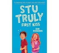 Dan Richards Stu Truly: First Kiss (Copertina rigida) Stu Truly