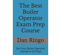 Dan Ringo The Best Boiler Operator Exam Prep Course (Tascabile)