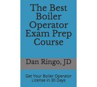 Dan Ringo The Best Boiler Operator Exam Prep Course (Tascabile)
