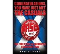 Dan Rivers Congratulations, You Have Just Met The Casuals (Tascabile)