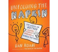 Dan Roam Unfolding The Napkin (Tascabile)