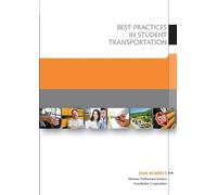 Dan Roberts Best Practices in Student Transportation (Tascabile)