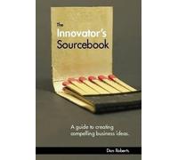 Dan Roberts The Innovator's Sourcebook (Tascabile)