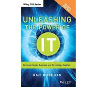 Dan Roberts Unleashing the Power of IT (Copertina rigida) Wiley CIO