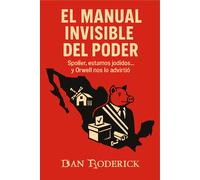 Dan Roderick El Manual Invisible del Poder (Tascabile)