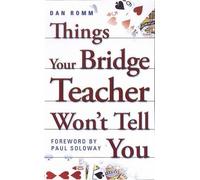 Dan Romm Things Your Bridge Teacher Won't Tell You (Tascabile)