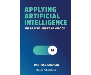 Dan Rose Johansen Applying Artificial Intelligence (Tascabile)