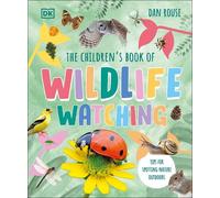 Dan Rouse The Children's Book of Wildlife Watching (Copertina rigida)