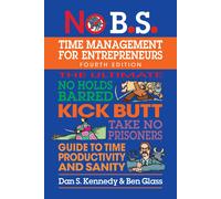 Dan S. Kennedy No B.S. Time Management for Ent (Tascabile) (PRESALE 26/09/2024)