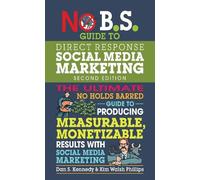 Dan S. Kennedy Kim Wal No B.S. Guide to Direct Response Social Medi (Tascabile)