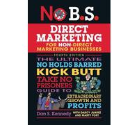 Dan S. Kennedy Darcy Juarez Marty Fort No B.S. Direct Marketing (Tascabile)
