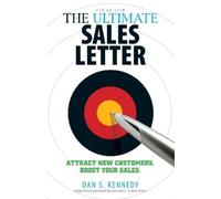 Dan S Kennedy The Ultimate Sales Letter, 4th Edition (Tascabile)