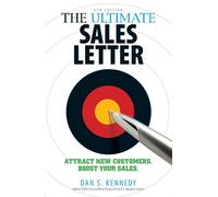 Dan S Kennedy The Ultimate Sales Letter, 4th Edition (Tascabile)