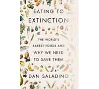 Dan Saladino Eating to Extinction (Copertina rigida)