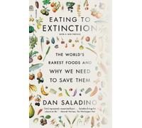 Dan Saladino Eating to Extinction (Tascabile)