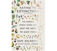 Dan Saladino Eating to Extinction (Tascabile)