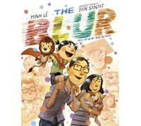 Dan Santat Minh Lê The Blur (Copertina rigida)