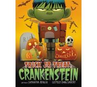 Dan Santat Samantha Berger Trick or Treat, Crankenstein (Copertina rigida)