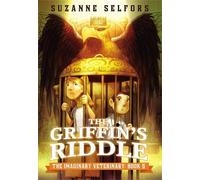 Dan Santat Suzanne Self The Imaginary Veterinary: The Griffin's Rid (Tascabile)