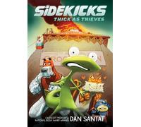 Dan Santat Thick as Thieves: A Graphic Novel (Copertina rigida) Sidekicks