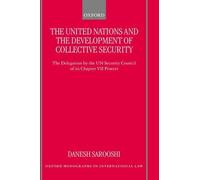 Dan Sarooshi The United Nations and the Development of Collec (Copertina rigida)