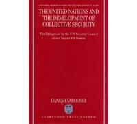 Dan Sarooshi The United Nations and the Development of Collective Se (Tascabile)
