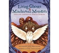 Dan Sasuweh Jon Living Ghosts and Mischievous Monsters: Chill (Copertina rigida)