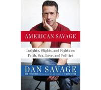 Dan Savage American Savage (Tascabile)