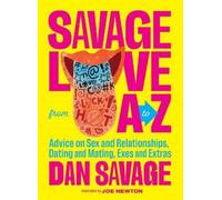 Dan Savage Savage Love from A to Z (Copertina rigida)