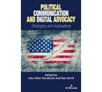 Dan Schill Political Communication and Digital Advocacy (Copertina rigida)