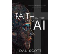 Dan Scott Faith in the Age of AI (Tascabile)