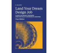 Dan Shilov Land Your Dream Design Job (Tascabile)