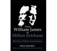 Dan Short Roxanna Erickson From William James to Milton Eri (Copertina rigida)
