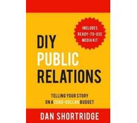 Dan Shortridge DIY Public Relations (Tascabile)