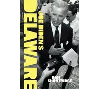 Dan Shortridge Joe Biden's Delaware (Tascabile) History & Guide