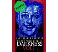 Dan Shrader Those Who Live in Darkness (Tascabile)