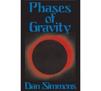 Dan Simmons Phases of Gravity (Tascabile)