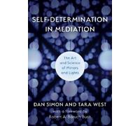 Dan Simon Tara West Self-Determination in Mediation (Tascabile)