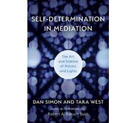 Dan Simon Tara West Self-Determination in Mediation (Tascabile)
