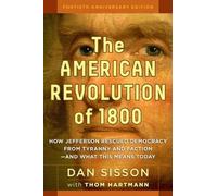 Dan Sisson Thom The American Revolution of 1800: How Jefferso (Copertina rigida)