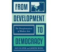 Dan Slater Joseph Wong From Development to Democracy (Tascabile)