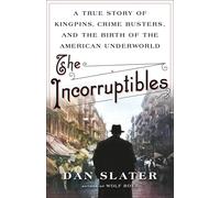 Dan Slater The Incorruptibles (Copertina rigida)