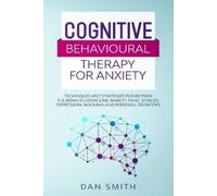 Dan Smith Cognitive Behavioural Therapy for Anxiety (Tascabile)