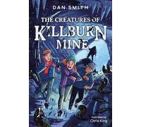 Dan Smith The Creatures of Killburn Mine (Tascabile) Crooked Oak Mysteries