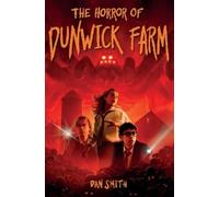 Dan Smith The Horror of Dunwick Farm (Tascabile)