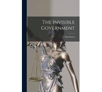 Dan Smoot The Invisible Government (Copertina rigida)